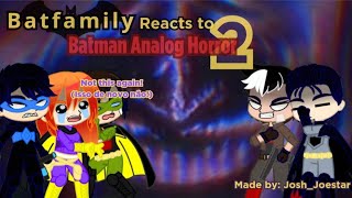 Batfamily react to Batman Analog Horror ep2  Gacha Club 🇧🇷🇺🇸 [upl. by Hallock702]