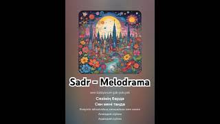 Sadraddin  Melodrama  chiki chiki  чикичики садриддин садраддин мелодрама жолғаарналғанмузык [upl. by Kabab]