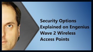 Security Options Explained on Engenius Wave 2 Wireless Access Points [upl. by Nelle974]