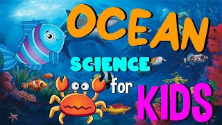 The Ocean  Science for Kids [upl. by Ettenay213]