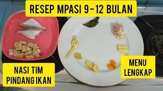 RESEP MPASI 9 BULAN NASI TIM PINDANG IKAN MPASI SEHAT DAN ENAK [upl. by Nednyl]