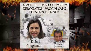 S10 E1 P12  Derogation Vaccin sans personn conner  Kobita amp Zouberr [upl. by Ayoj]