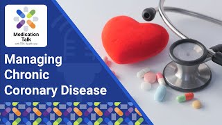 Managing Chronic Coronary Disease  TRC Healthcare Medication Talk Podcast [upl. by Javed]