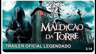 A Maldição da Torre Trailer Oficial Legendado [upl. by Harlene786]