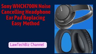 How to Replace Sony WH CH700N Headphone Ear Pads in a easy way [upl. by Cammi359]