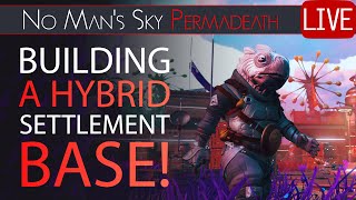 Finding the Perfect Settlement to Build  No Mans Sky PERMADEATH 58  Xaines World Live NMS 2021 [upl. by Salome559]