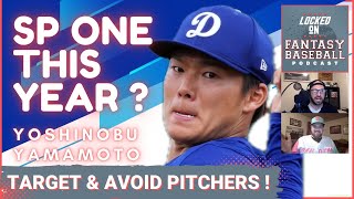 MUST TARGET amp AVOID Starting Pitchers 10   Fantasy Baseball 2024 [upl. by Estella684]