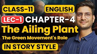 L1 Chapter4 The Ailing Plant  The Green Movements Role  Class11th English  कक्षा11 [upl. by Gebelein]