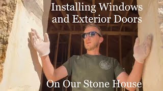 Episode 11 Installing Windows and Exterior Doors and brick floors on Our Stone House Build [upl. by Arreis]