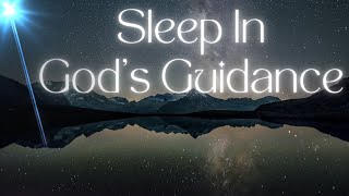 Sleep With Gods Word On Divine Guidance  Guided Christian Sleep Meditation [upl. by Hevak]