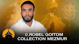 ERITREAN ORTHODOX TEWAHDO NONSTOP MEZMUR COLLECTION  By Dn Robel Goitom [upl. by Talbert157]