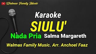 SIULU  KARAOKE  NADA PRIA  SIULU TODA  SALMA MARGARETH [upl. by Nnaarat319]