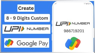 Create 89 Digits Custom Google Pay UPI Number  Generate Gpay Custom UPI Number for Bank account [upl. by Enitsirc259]