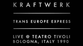 Kraftwerk  Trans Europe Express Live at Teatro Tivoli Bologna Italy 1990 [upl. by Haissem]