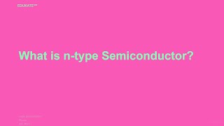 What is ntype Semiconductor [upl. by Fotina]