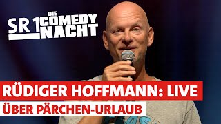 RÜDIGER HOFFMANN ÜBER PÄRCHENURLAUB SR 1 Comedy Nacht [upl. by Pooley]