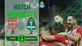 TIKVES 3 2 BREIDABLIK UEFA CONFERENCE LEAGUE  1ST QUALIFYING ROUND  HIGHLIGHTS 110724 [upl. by Milicent365]