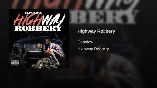 Capolow  Highway Robbery [upl. by Solly]