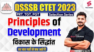 DSSSB 2023  PRTTGTPGT  Principles of Development  Ajay Sir [upl. by Candra]