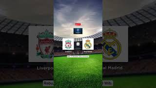 JADWAL LIGA CHAMPIONS  LEVERPOOL VS REAL MADRID LIVE  LIVE STREAMING LIVERPOOL VS REAL MADRID [upl. by Ansela317]