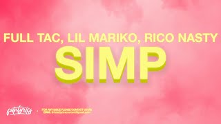 Full Tac Lil Mariko amp Rico Nasty  SIMP Lyrics [upl. by Ecirehc]