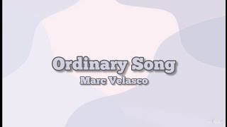 Marc Velasco  Ordinary Song Lyrics Short Cover [upl. by Wrench]