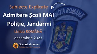 Admitere MAI Poliție  Jandarmi Subiecte Grile Explicate de Limba Română Decembrie 2023 [upl. by Annyahs]