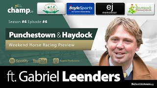 PUNCHESTOWN HAYDOCK amp ASCOT PREVIEW Ft Gabriel LEENDERS 🇫🇷 Weekend Horse Racing Tips 🏇 [upl. by Edora39]