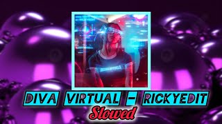 diva virtual  rickyedit SLOWED  REVERB [upl. by Nosned]