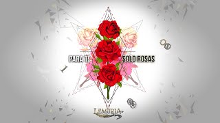 Lemuria  Para Ti Solo Rosas VIDEOCLIP OFICIAL [upl. by Solracnauj]