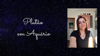 PLUTÃO em AQUÁRIO ♒️ ✨ [upl. by Greenquist]