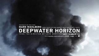 Trailer Music Deepwater Horizon Theme Song  Soundtrack Deepwater Horizon [upl. by Airemat]