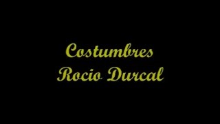 Costumbres  Rocio Durcal Letra  Lyrics [upl. by Ynaffital]