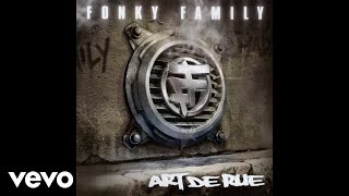 Fonky Family  Entre deux feux Audio [upl. by Ronen809]