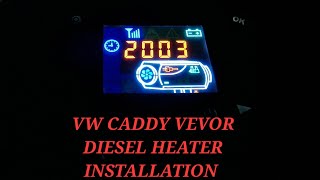 VW Caddy Vevor Diesel Heater Installation [upl. by Ainahpets]