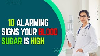 10 Alarming Signs Your Blood Sugar is Dangerously High Dont Ignore These [upl. by Azarcon]