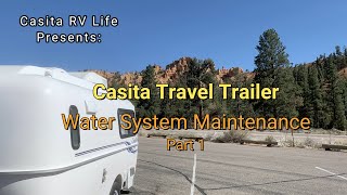 Casita Travel Trailer Water System Maintenance Pt1 [upl. by Airegin]