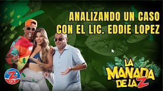 El Analisis Con Eddie Lopez LaManadaDeLaZ [upl. by Grunberg]