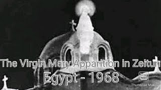 The Virgin Marys Apparition in Zeitun 1968  Apparitions of Mary [upl. by Sergius769]