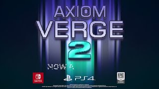 Axiom Verge 2 Launch Trailer [upl. by Burrell]