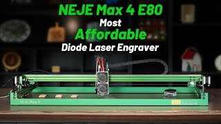 NEJE Max 4 E80  Best and Affordable Diode Laser Engraverlaser neje [upl. by Nahem3]