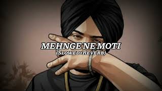 Mehnge ne moti slowed  reverb sidhu moosewala  Beat Boulevard [upl. by Market]