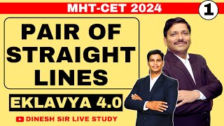 PAIR OF STRAIGHT LINES LEC 1 MHTCET  EKLAVYA 40 BATCH FOR MHTCET 2024 mhtcet2024  DINESH SIR [upl. by Dlonyer]