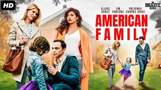 AMERICAN FAMILY  Full Hollywood Movie  English Movie  Jim Parsons Priyanka Chopra  Free Movie [upl. by Ecnerwaled]