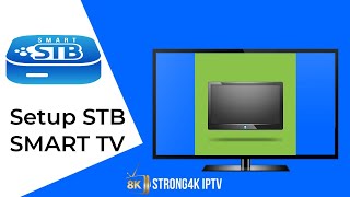 Easily Set Up Strong 4K IPTV on STB Emu for Smart TV  StepbyStep Guide [upl. by Aihsein597]