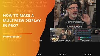 How to make a multiview in ProPresenter 7 Pro7 [upl. by Anitnuahs]