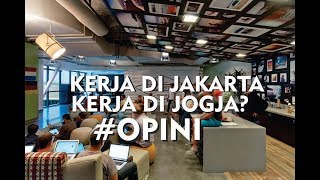 KERJA DI JAKARTA VS KERJA DI JOGJA [upl. by Frear380]