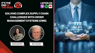 Breaking Down Order Management Systems with Matt Boland of Körber Supply Chain Software [upl. by Meesan]