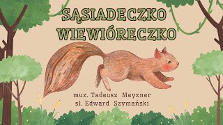 Nr 170 SĄSIADECZKO WIEWIÓRECZKO animacje dla dzieci animowane piosenki EDUMUZ [upl. by Kegan]