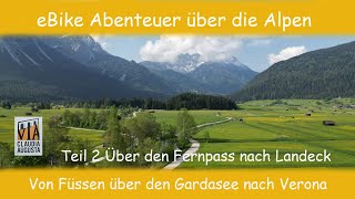 eBike Abenteuer über die Alpen I Radreise FüssenGardaseeVerona I Etappe 2 Von Lermoos nach Landeck [upl. by Yeslehc]